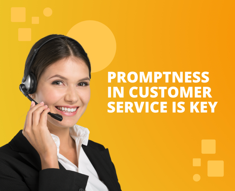 Promptness in Customer Service is Key